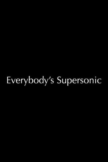 Everybodys Supersonic Poster