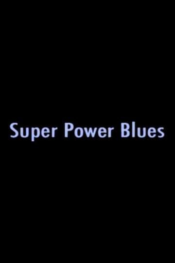 Super Power Blues Poster