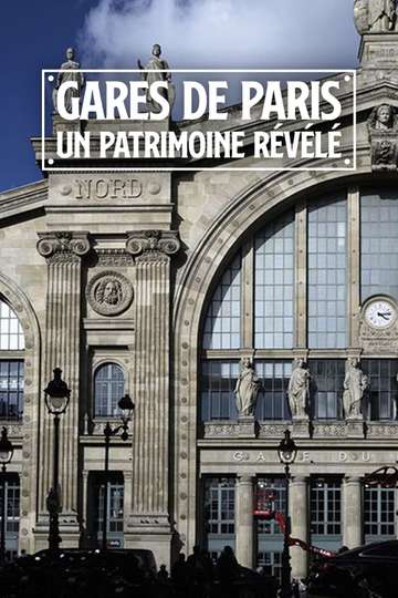 Paris Train Stations Shaping the City
