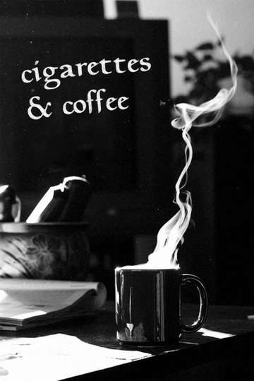 Cigarettes & Coffee Poster