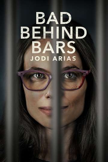 Bad Behind Bars: Jodi Arias Poster