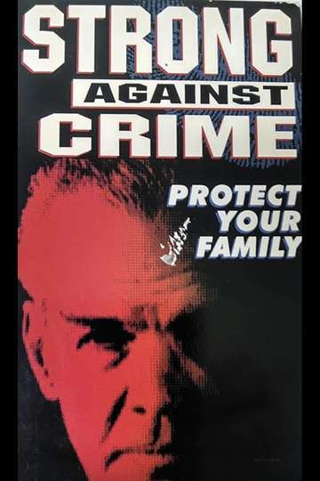 Strong Against Crime Protect Your Family Poster
