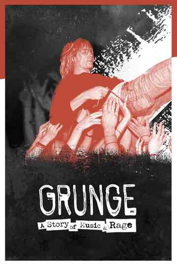 Grunge: A Story of Music and Rage