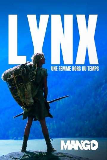 Lynx une femme hors du temps Poster