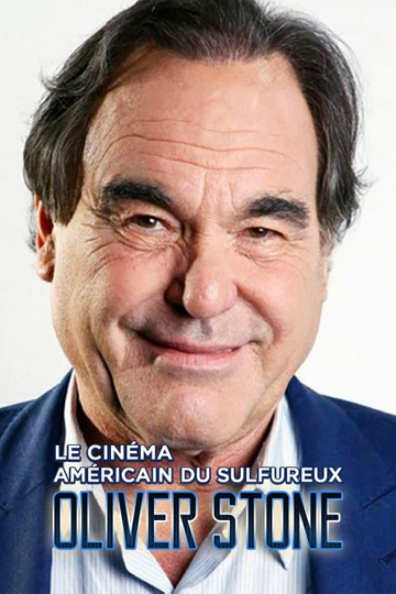 Le cinéma américain du sulfureux Oliver Stone