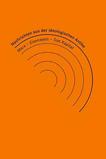 Nachrichten aus der ideologischen Antike: Marx/Eisenstein/Das Kapital