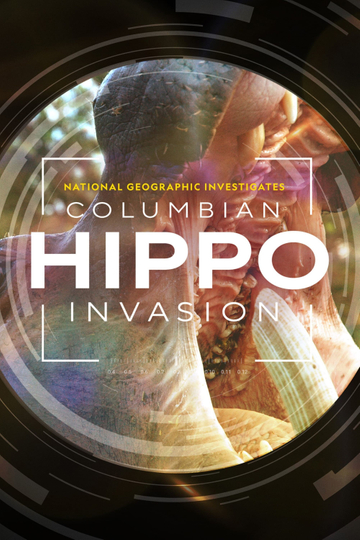 National Geographic Investigates  Invaders Colombias Hippos