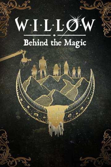 Willow: Behind the Magic Poster