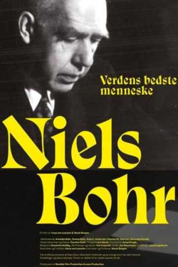 Niels Bohr - Verdens bedste menneske