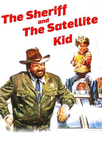 The Sheriff and the Satellite Kid Poster