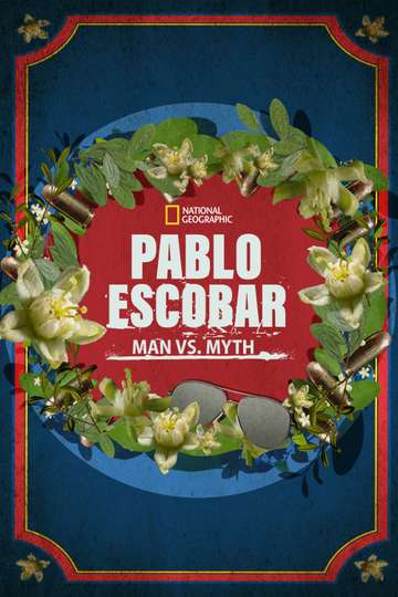 Pablo Escobar Man vs Myth Poster