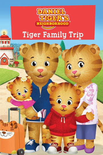 Daniel Tigers Neighborhood Tiger Family Trip