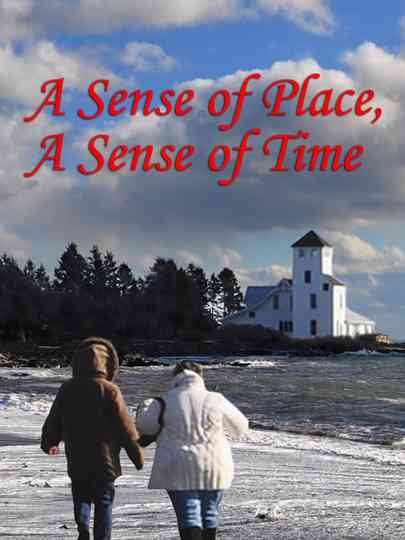A Sense of Place, a Sense of Time Poster