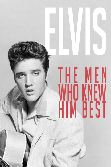 Elvis: The Men Who Knew Him Best Poster