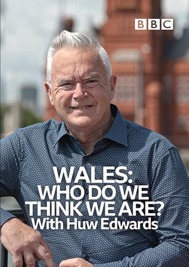 Wales Who Do We Think We Are With Huw Edwards