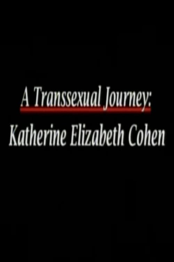 A Transsexual Journey Katherine Elizabeth Cohen Poster