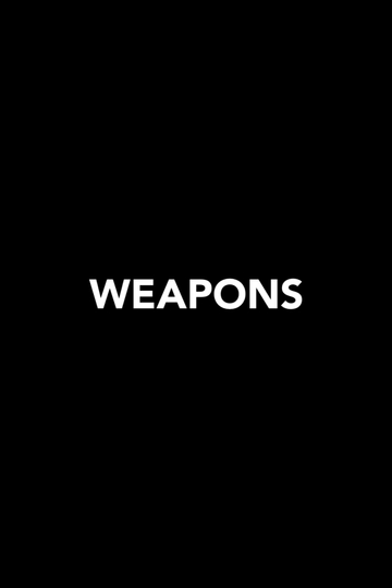 Weapons Poster