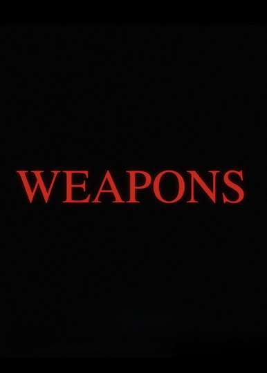 Weapons