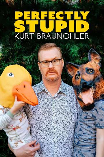 Kurt Braunohler Perfectly Stupid Poster