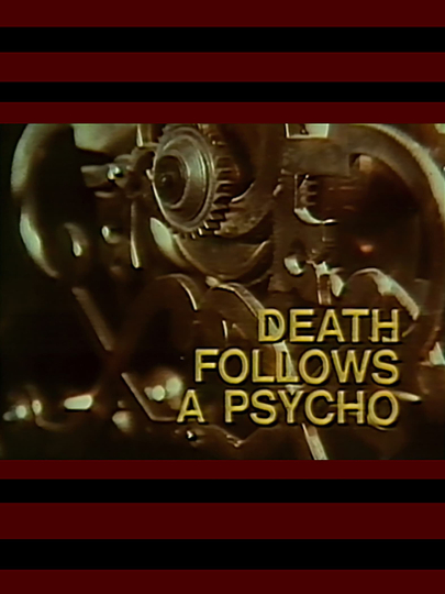 Death Follows a Psycho