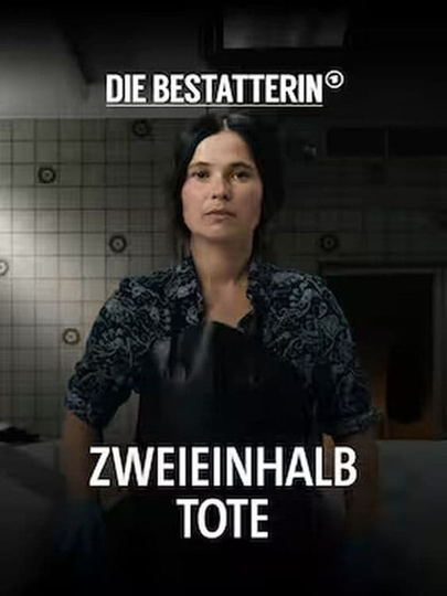 Die Bestatterin  Zweieinhalb Tote Poster