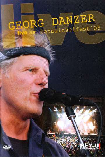 Georg Danzer  Live am Donauinselfest 05 Poster