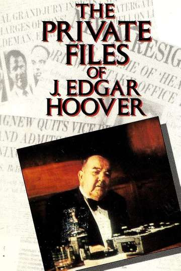 The Private Files of J Edgar Hoover Poster