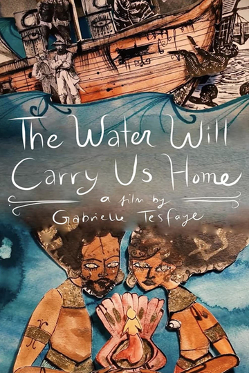 The Water Will Carry Us Home