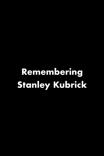 Remembering Stanley Kubrick