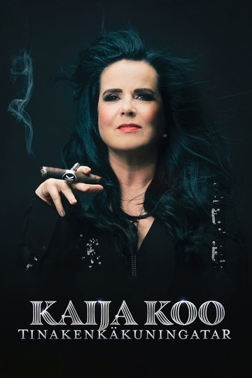 Kaija Koo: Tinakenkäkuningatar Poster