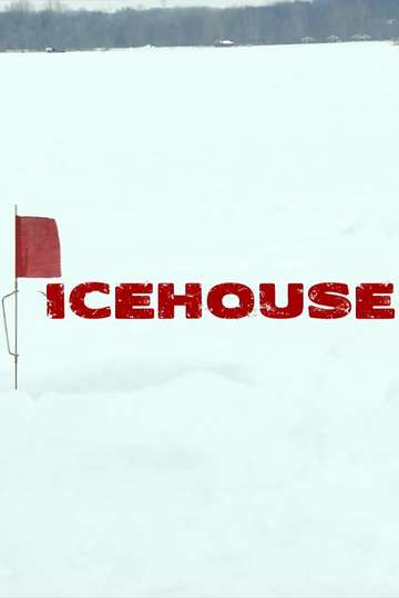 Icehouse Poster