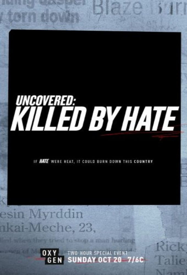 Uncovered: Killed By Hate Poster