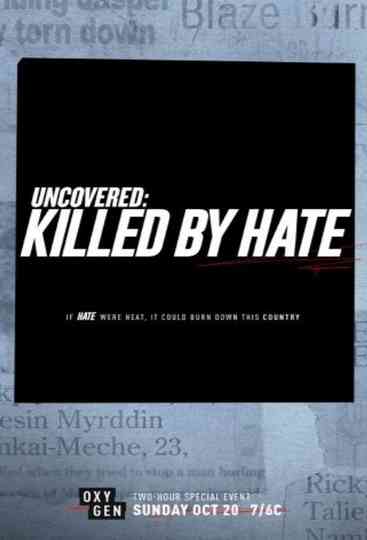 Uncovered: Killed By Hate