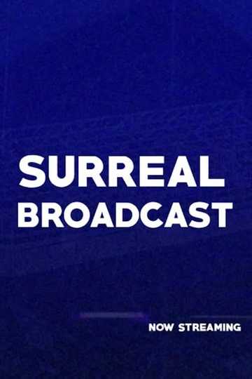 Surreal Broadcast