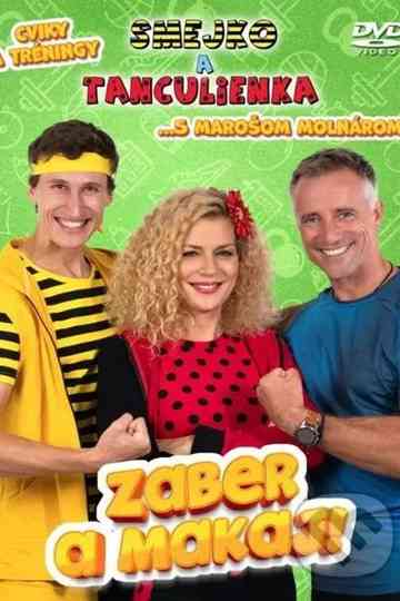 Smejko a Tanculienka Zaber a makaj