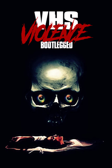 VHS Violence Bootlegged Poster