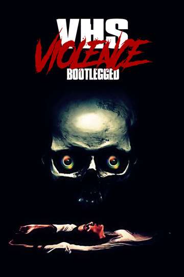 VHS Violence Bootlegged Poster