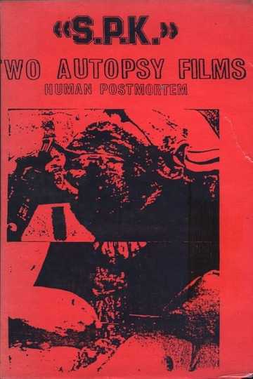 S.P.K.: Two Autopsy Films: Human Postmortem Poster