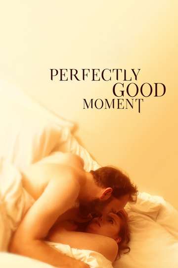 Perfectly Good Moment Poster