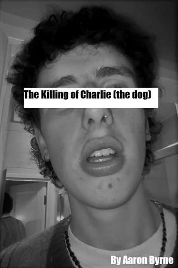 The Killing of Charlie (the dog)