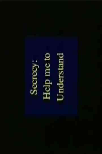 Secrecy: Help Me to Understand