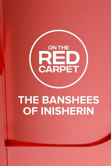 On the Red Carpet Presents: The Banshees of Inisherin Poster