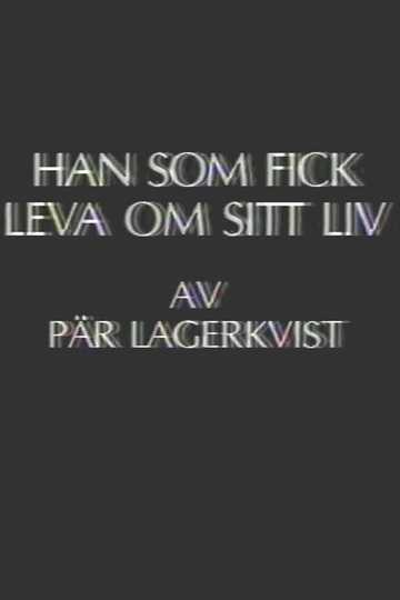 Han som fick leva om sitt liv Poster