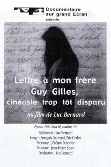 Letter to my brother Guy Gilles, filmmaker who passed away too soon Poster