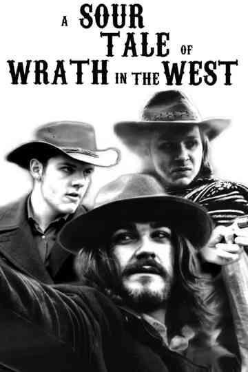 A Sour Tale Of Wrath In The West Poster