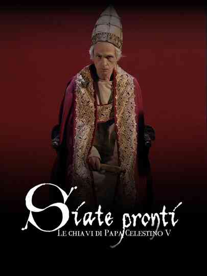 Siate pronti - Le chiavi di Papa Celestino V