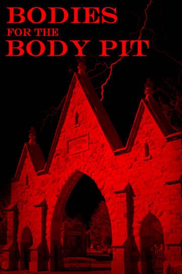 Bodies for the Body Pit