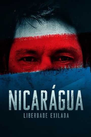 Nicarágua: Liberdade Exilada Poster