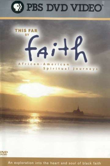 This Far By Faith  AfricanAmerican Spiritual Journeys