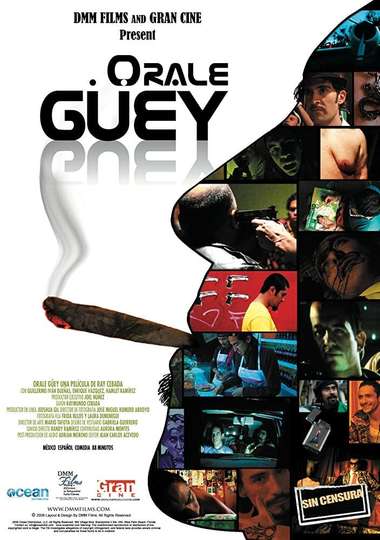 Orale Guey Poster